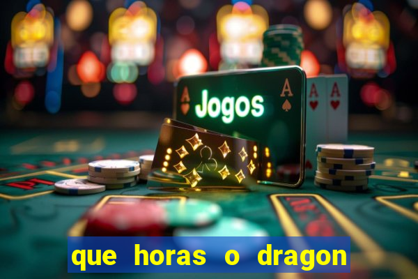 que horas o dragon fortune paga